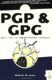 PGP & GPG: Email for the Practical Paranoid